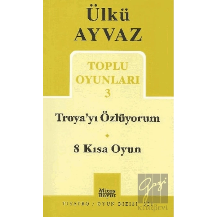 Troya’yı Özlüyorum - 8 Kısa Oyun