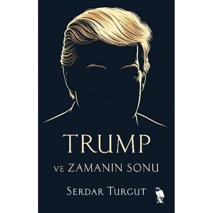 Trump ve Zamanın Sonu