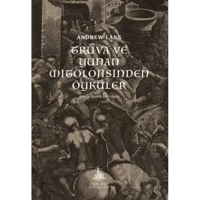Truva ve Yunan Mitolojisinden Öyküler