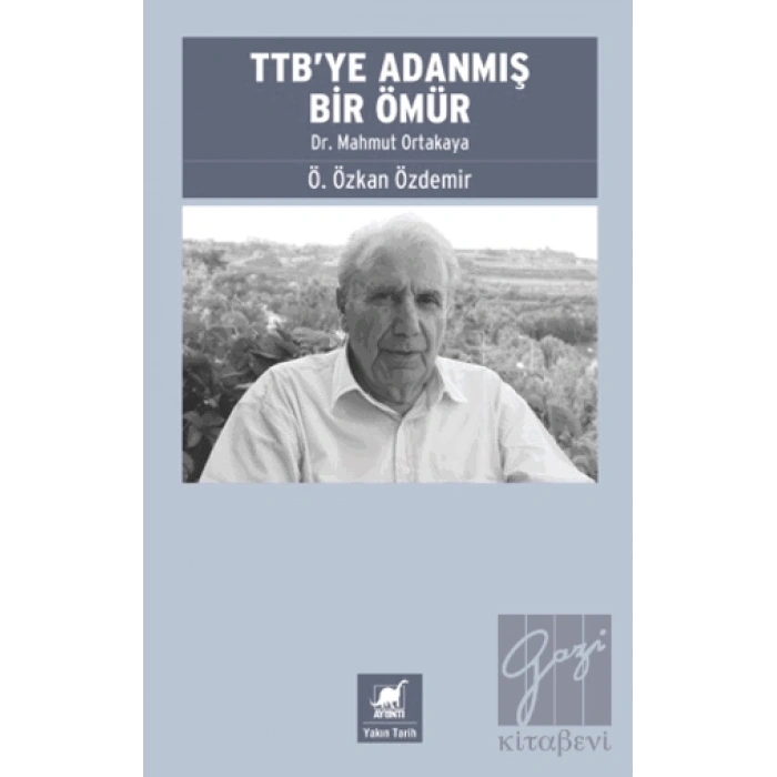 TTB’ye Adanmış Bir Ömür: Dr. Mahmut Ortakaya