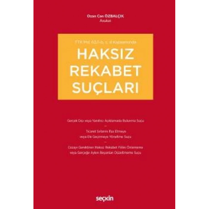 TTK md. 62/I–b, c, d KapsamındaHaksız Rekabet Suçları