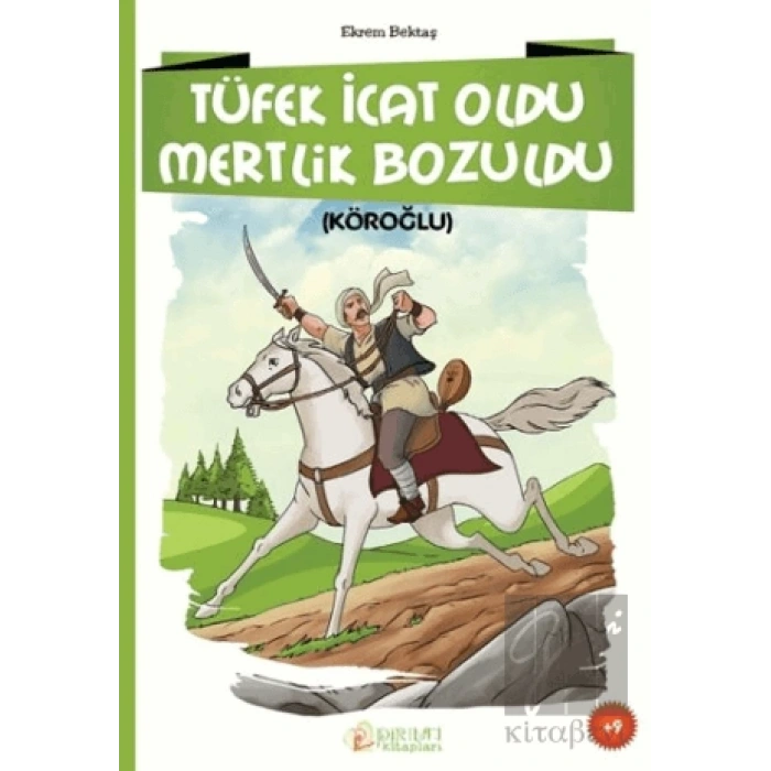 Tüfek İcat Oldu Mertlik Bozuldu (Köroğlu)