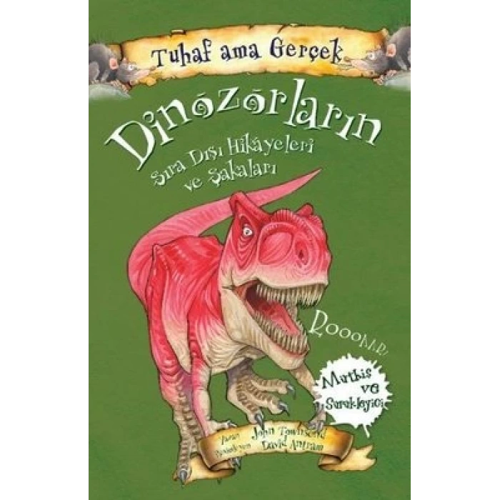Tuhaf Ama Gerçek Dinozorların Sıra Dışı Hikayeleri Ve Şakaları
