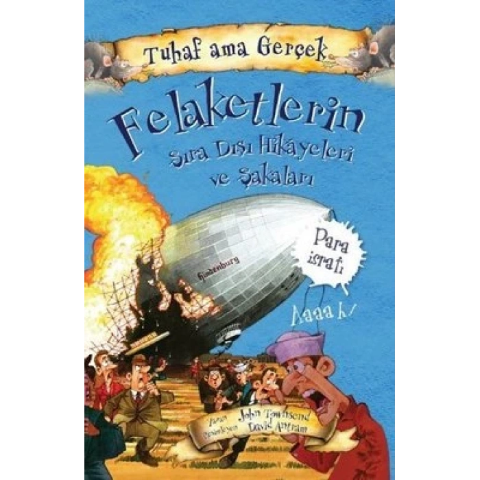 Tuhaf Ama Gerçek Felaketlerin Sıra Dışı Hikayeleri Ve Şakaları