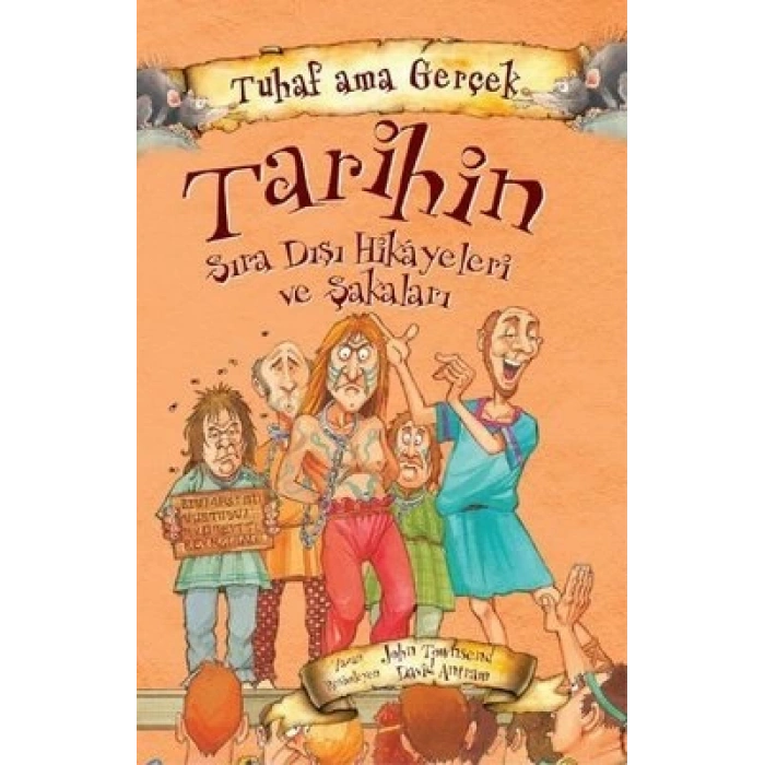 Tuhaf Ama Gerçek Tarihin Sıra Dışı Hikayeleri Ve Şakaları