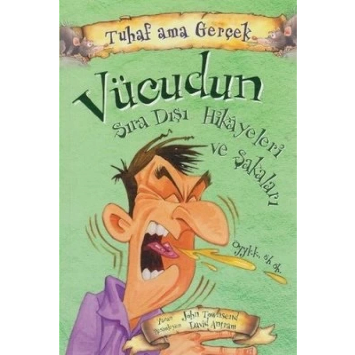 Tuhaf Ama Gerçek Vücudunun Sıra Dışı Hikayeleri Ve Şakaları