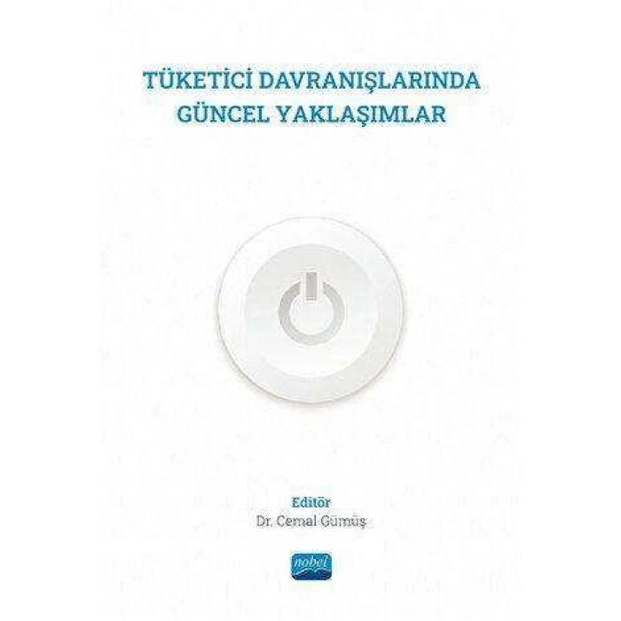 Tüketici Davranışlarında Güncel Yaklaşımlar