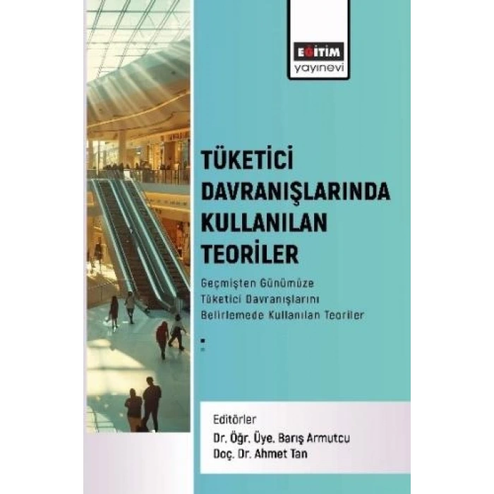 Tüketici Davranışlarında Kullanılan Teoriler