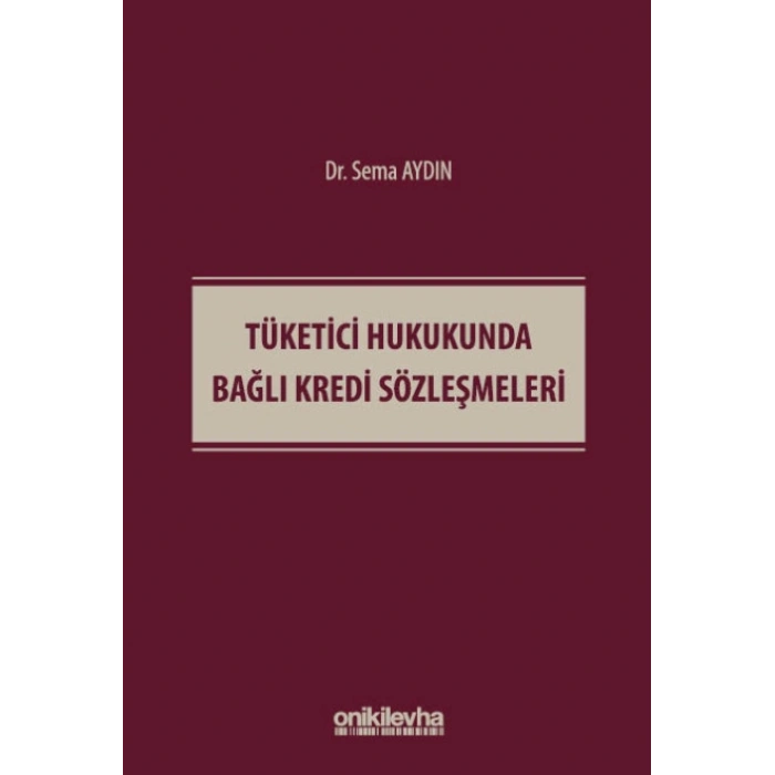 Tüketici Hukukunda Bağlı Kredi Sözleşmeleri