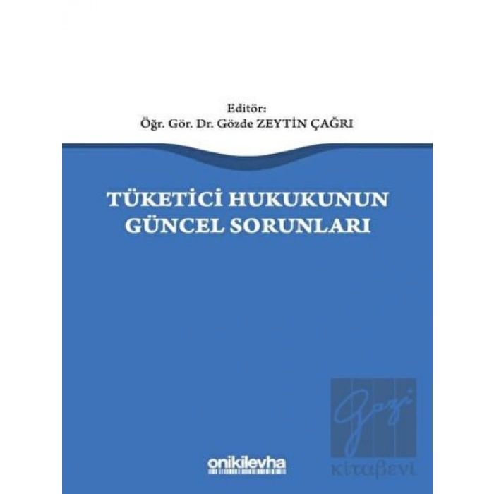 Tüketici Hukukunun Güncel Sorunları