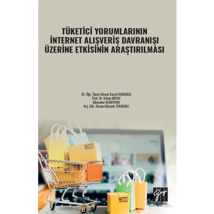 Tüketici Yorumlarının İnternet Alışveriş Davranışı Üzerine Etkisinin Araştırılması