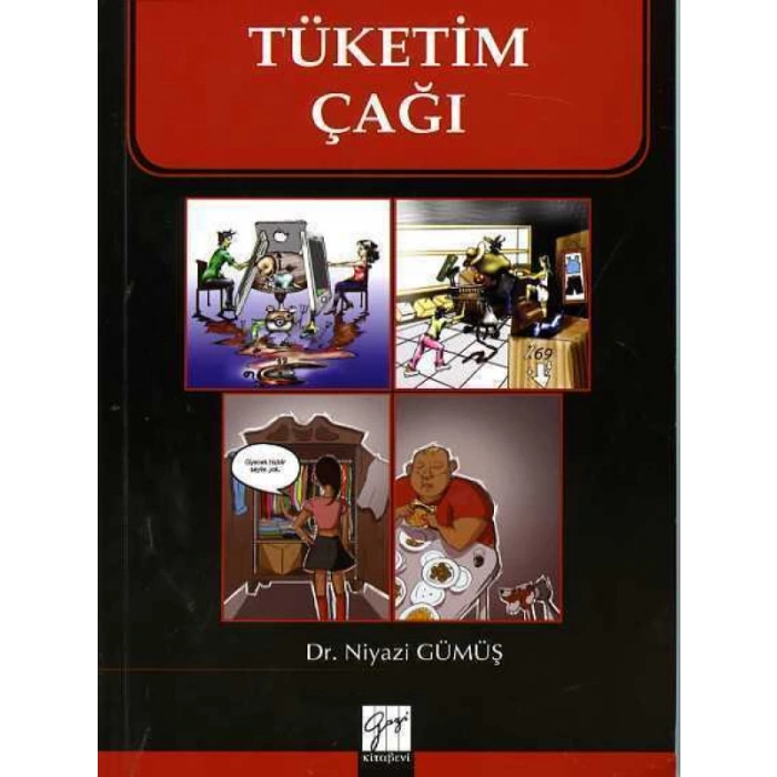 Tüketim Çağı - Dr. Niyazi Gümüş