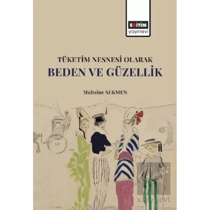 Tüketim Nesnesi Olarak Beden ve Güzellik