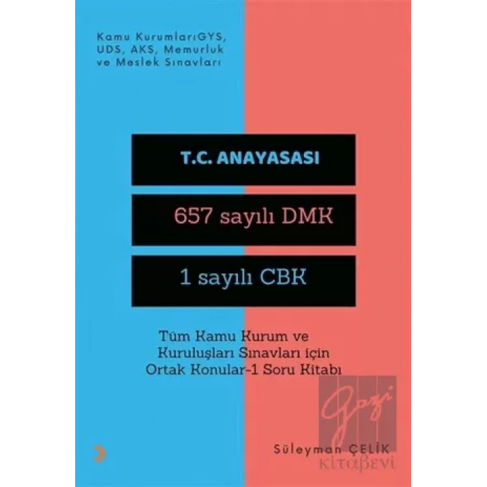 Tüm Kamu Kurum ve Kuruluşları Sınavları İçin Ortak Konular 1 Soru Kitabı