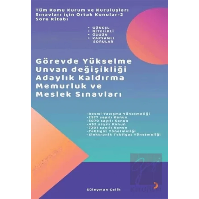 Tüm Kamu Kurum ve Kuruluşları Sınavları için Ortak Konular 2 - Soru Kitabı