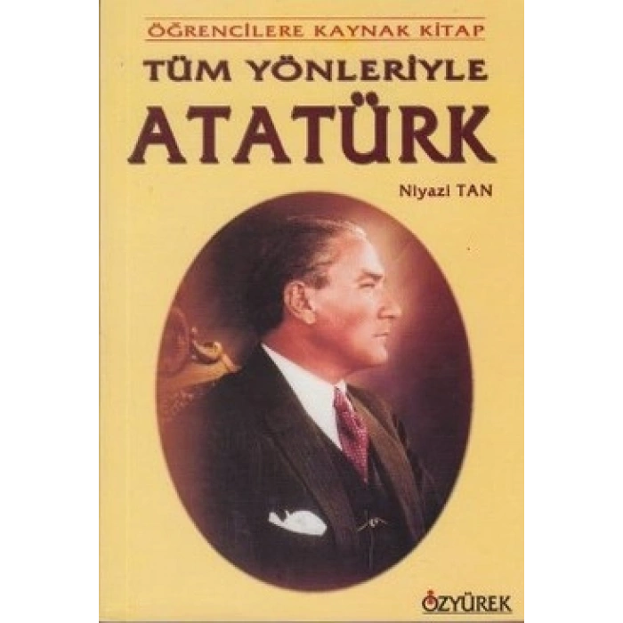 Tüm Yönleriyle Atatürk