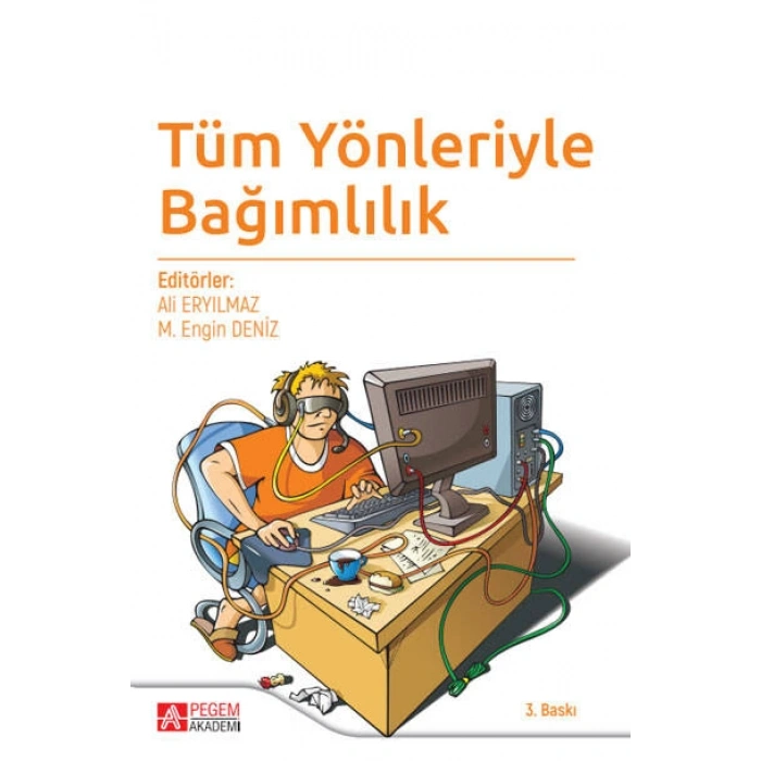 Tüm Yönleriyle Bağımlılık