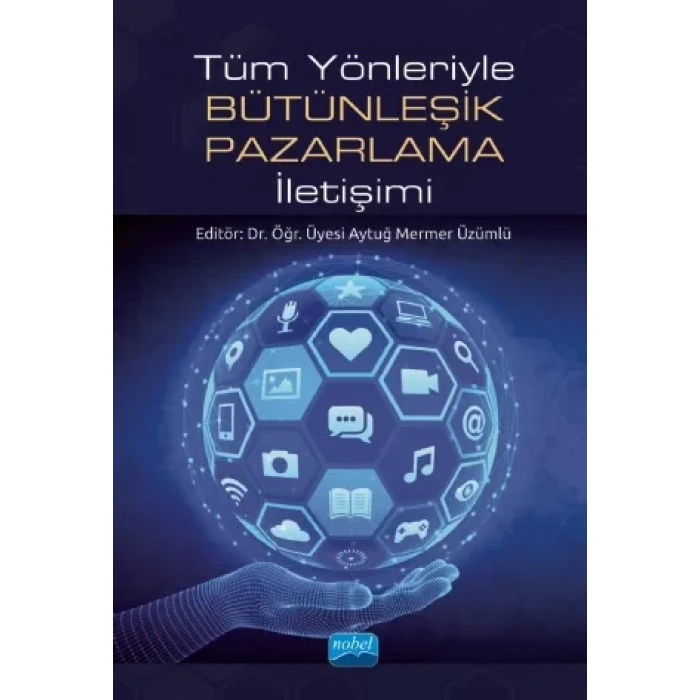 Tüm Yönleriyle Bütünleşik Pazarlama İletişimi