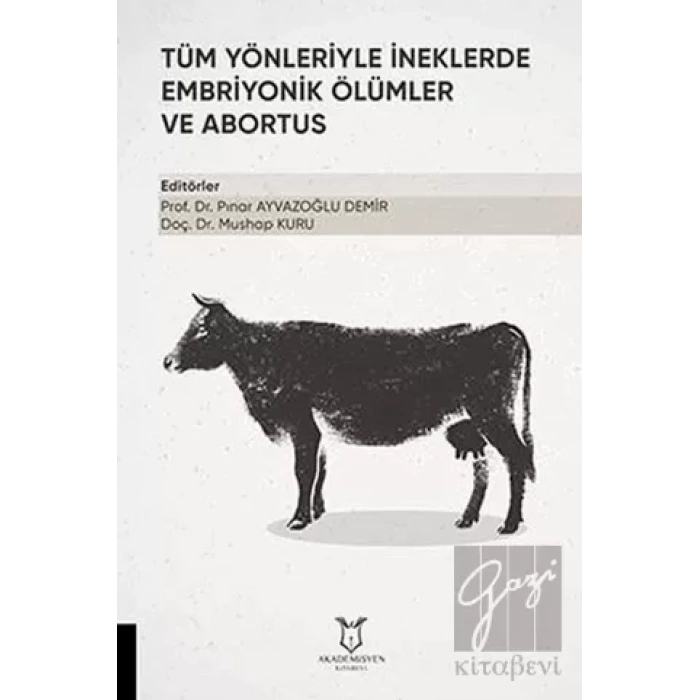 Tüm Yönleriyle İneklerde Embriyonik Ölümler ve Abortus