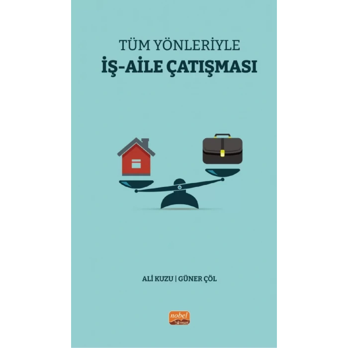 Tüm Yönleriyle İş-Aile Çatışması