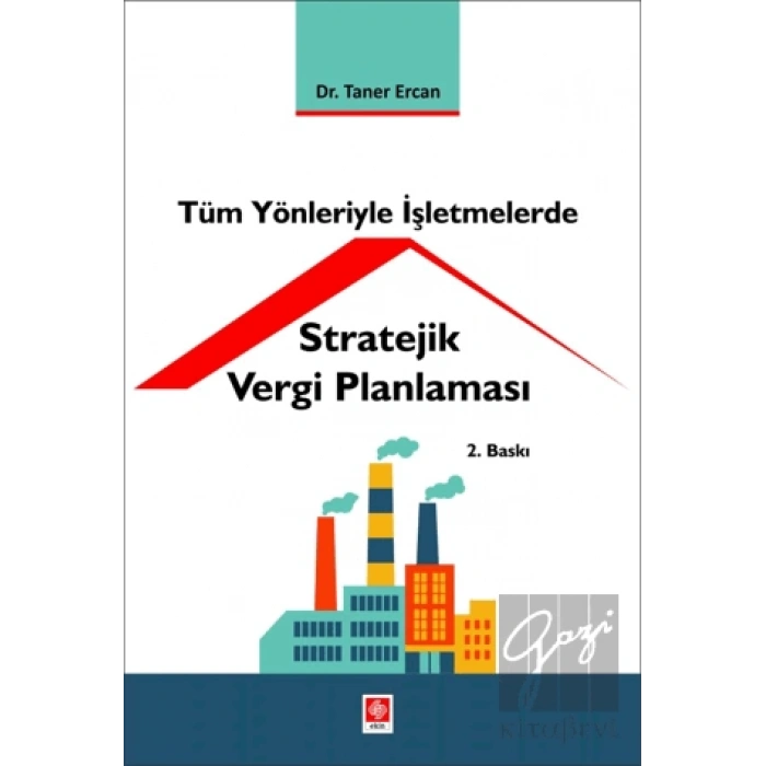 Tüm Yönleriyle İşletmelerde Stratejik Vergi Planlaması