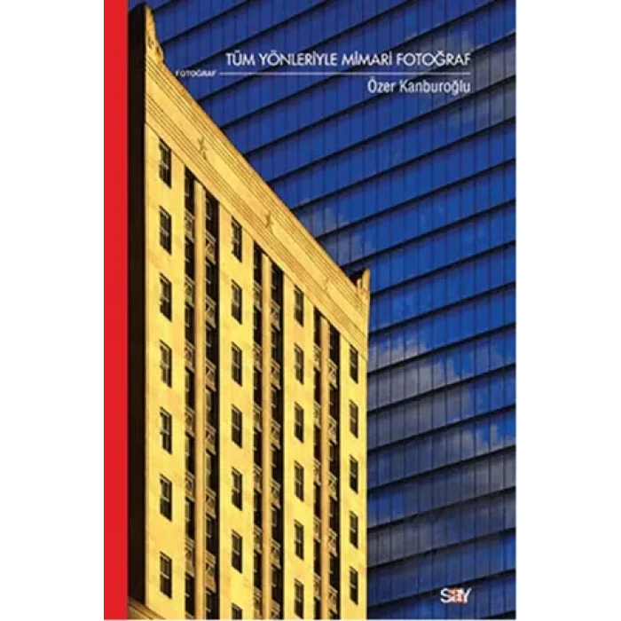Tüm Yönleriyle Mimari Fotoğraf