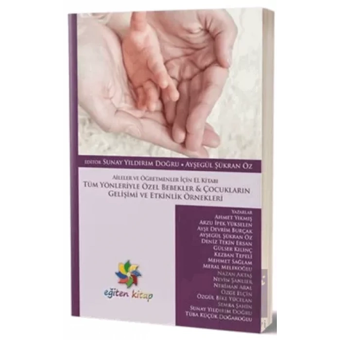 Tüm Yönleriyle Özel Bebekler ve Çocukların Gelişimi ve Etkinlik Örnekleri