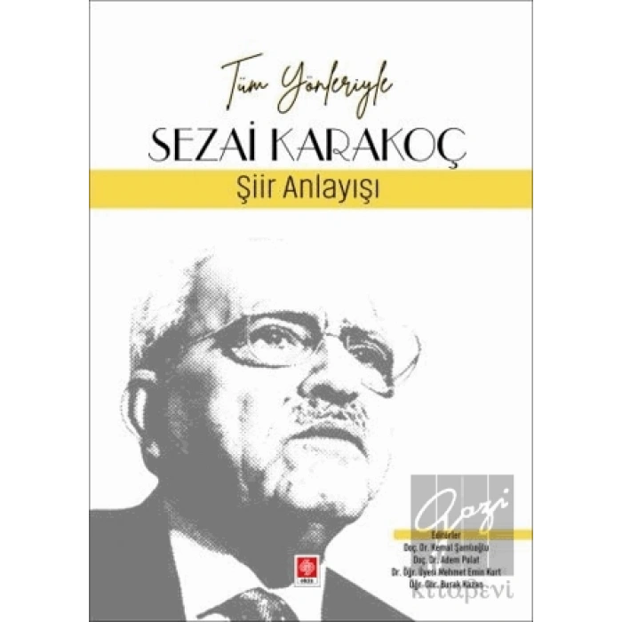 Tüm Yönleriyle Sezai Karakoç - Şiir Anlayışı