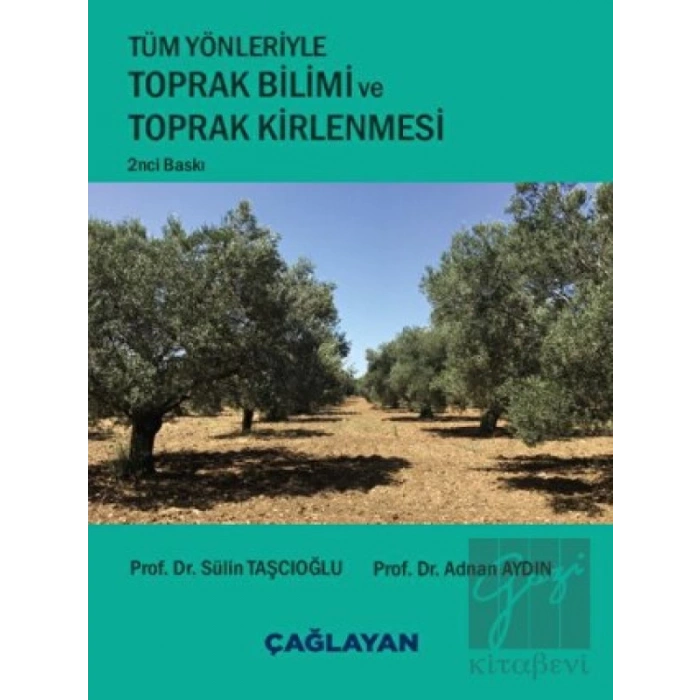 Tüm Yönleriyle Toprak Bilimi ve Toprak Kirlenmesi