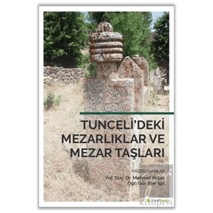 Tunceli’deki Mezarlıklar ve Mezar Taşları