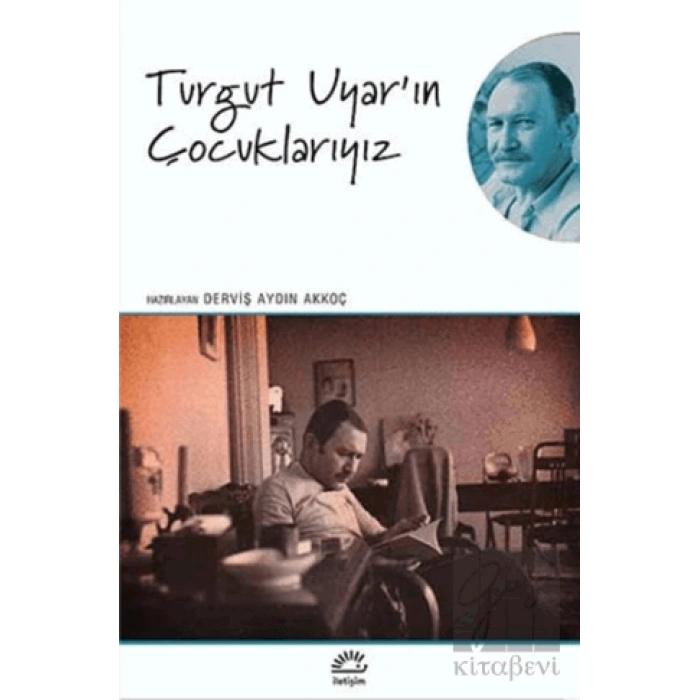 Turgut Uyarın Çocuklarıyız