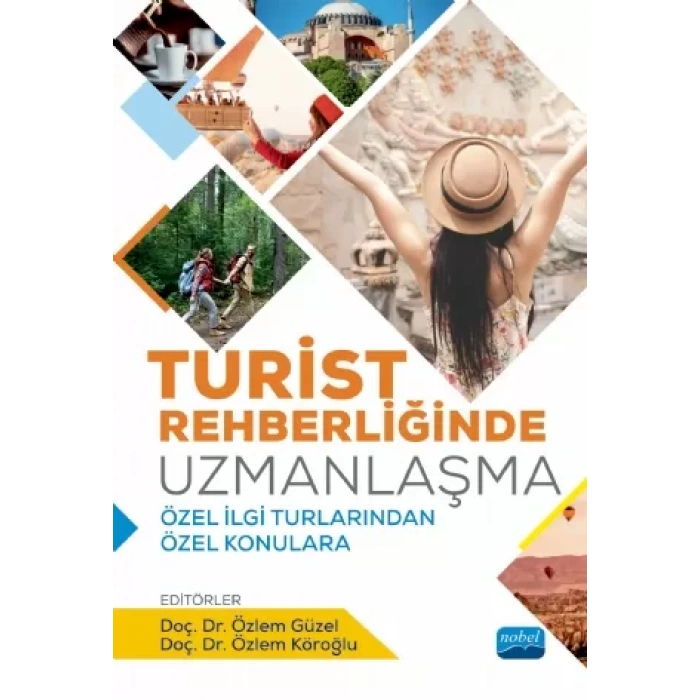 TURİST REHBERLİĞİNDE UZMANLAŞMA - Özel İlgi Turlarından Özel Konulara