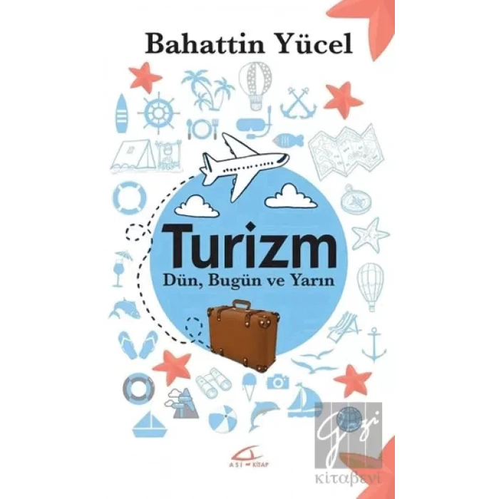 Turizm - Dün Bugün ve Yarın