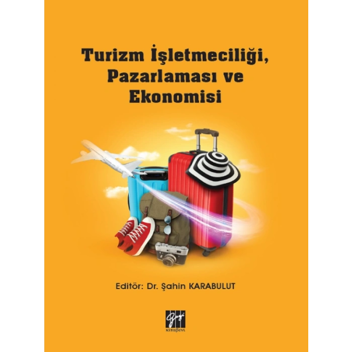 Turizm İşletmeciliği, Pazarlaması ve Ekonomisi - Dr. Şahin Karabulut