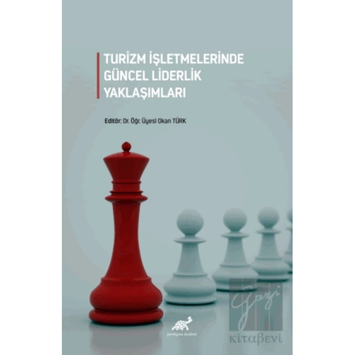 Turizm İşletmelerinde Güncel Liderlik Yaklaşımları