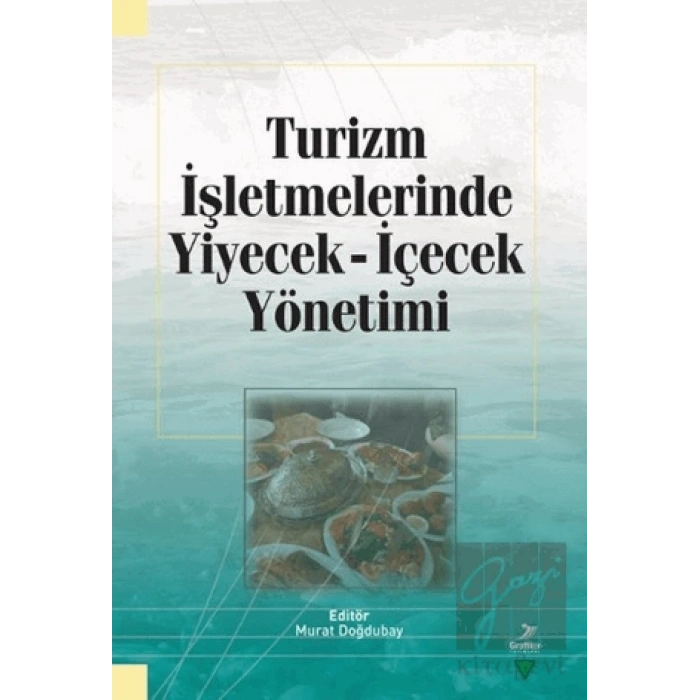 Turizm İşletmelerinde Yiyecek İçecek Yönetimi
