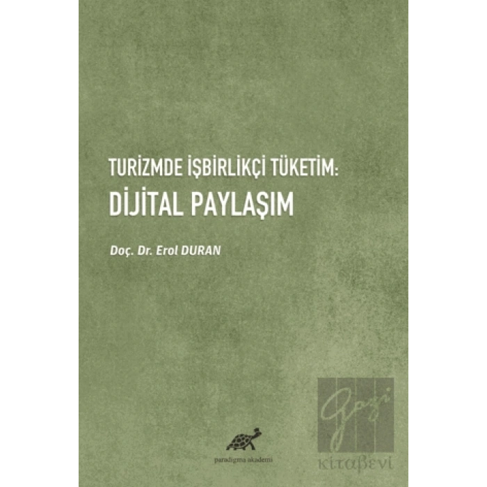 Turizmde İşbirlikçi Tüketim: Dijital Paylaşım