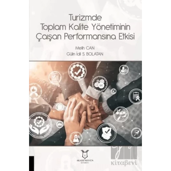 Turizmde Toplam Kalite Yönetiminin Çalışan Performansına Etkisi