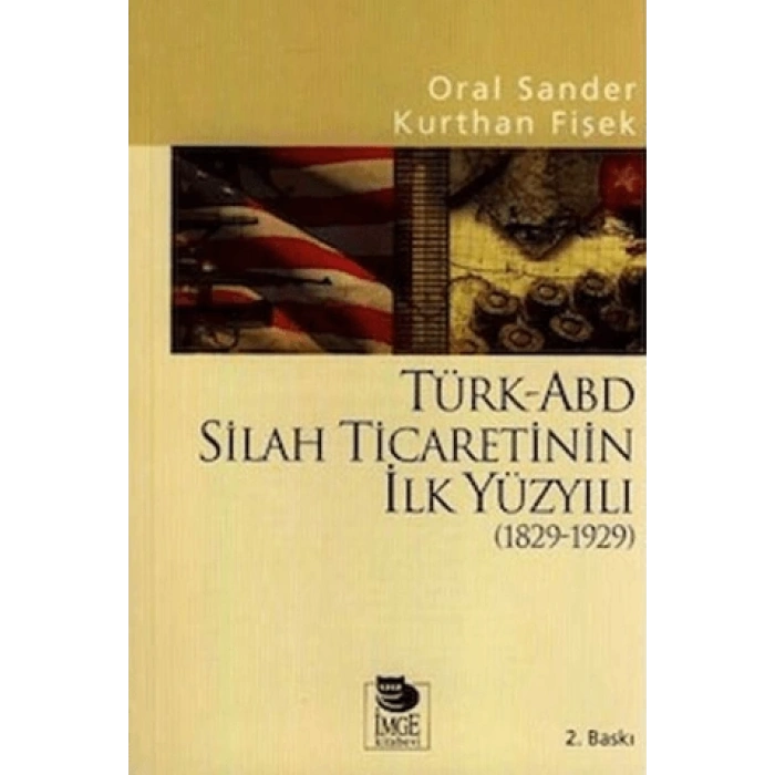 Türk-ABD Silah Ticaretinin İlk Yüzyılı (1829-1929)