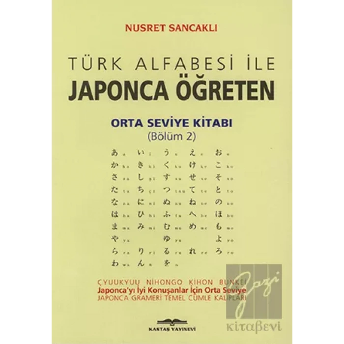 Türk Alfabesi ile Japonca Öğreten Orta Seviye Kitabı (Bölüm 2)