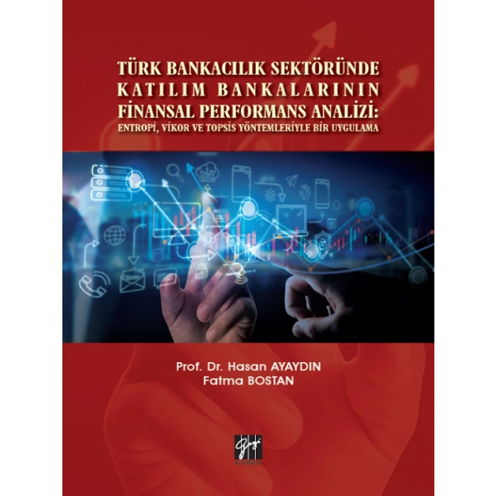 Türk Bankacılık Sektöründe Katılım Bankalarının Finansal Performans Analizi