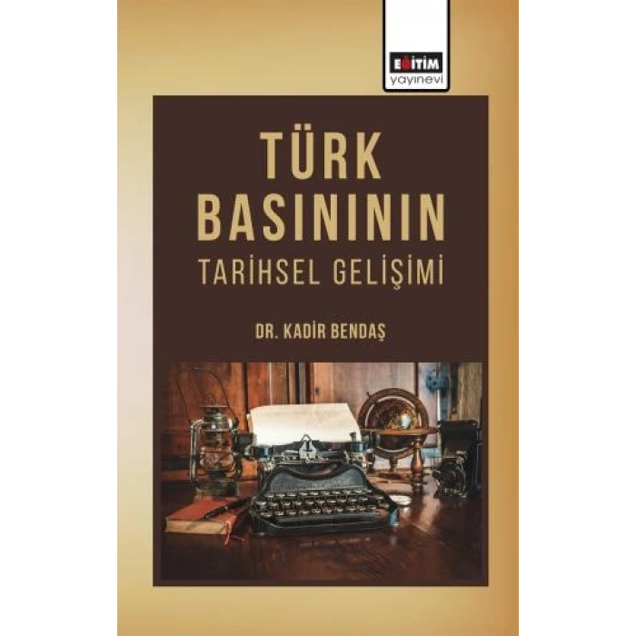 Türk Basınının Tarihsel Gelişimi