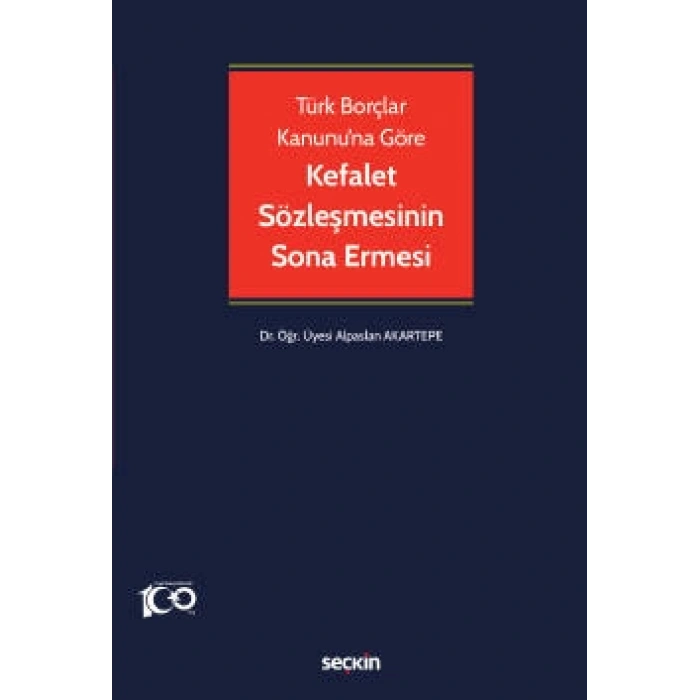 Türk Borçlar Kanunu'na GöreKefalet Sözleşmesinin Sona Ermesi