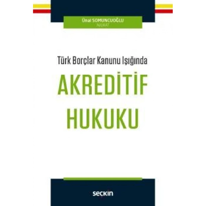 Türk Borçlar Kanunu IşığındaAkreditif Hukuku