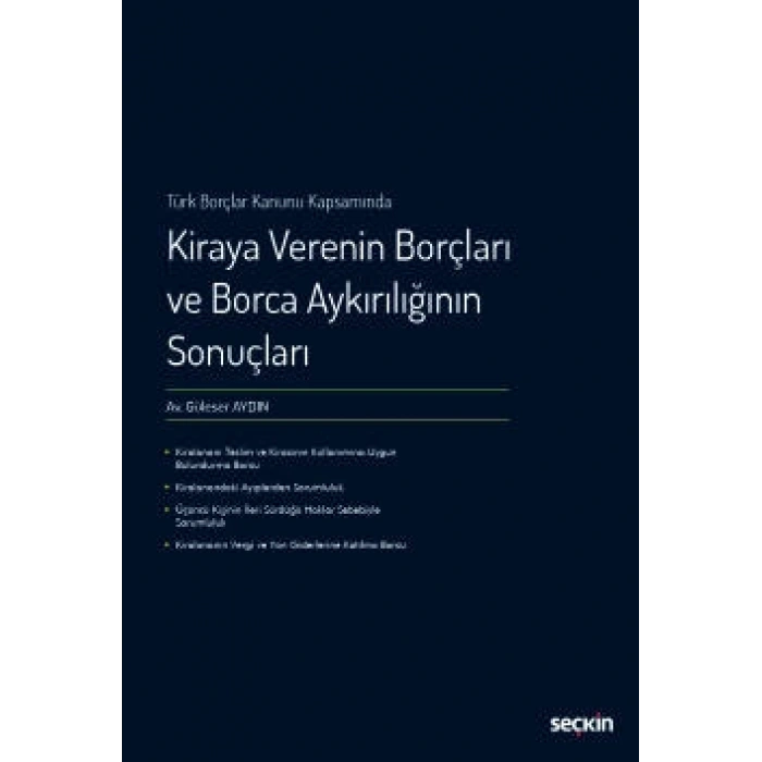 Türk Borçlar Kanunu KapsamındaKiraya Verenin Borçları ve Borca Aykırılığının Sonuçları