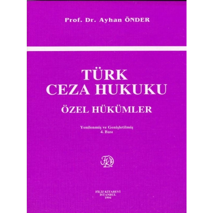 Türk Ceza Hukuku Özel Hükümler 4.Baskı - Ayhan Önder