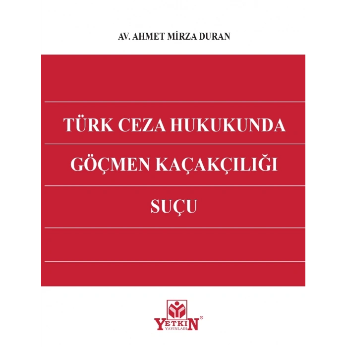 Türk Ceza Hukukunda Göçmen Kaçakçılığı Suçu