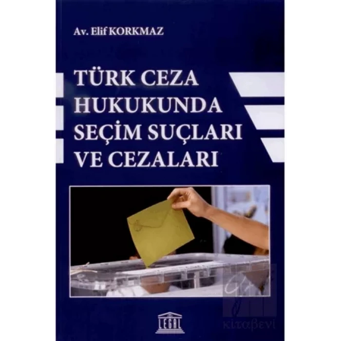Türk Ceza Hukukunda Seçim Suçları ve Cezaları