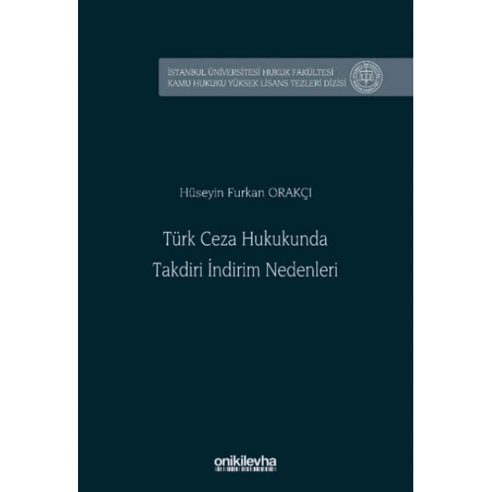 Türk Ceza Hukukunda Takdiri İndirim Nedenleri