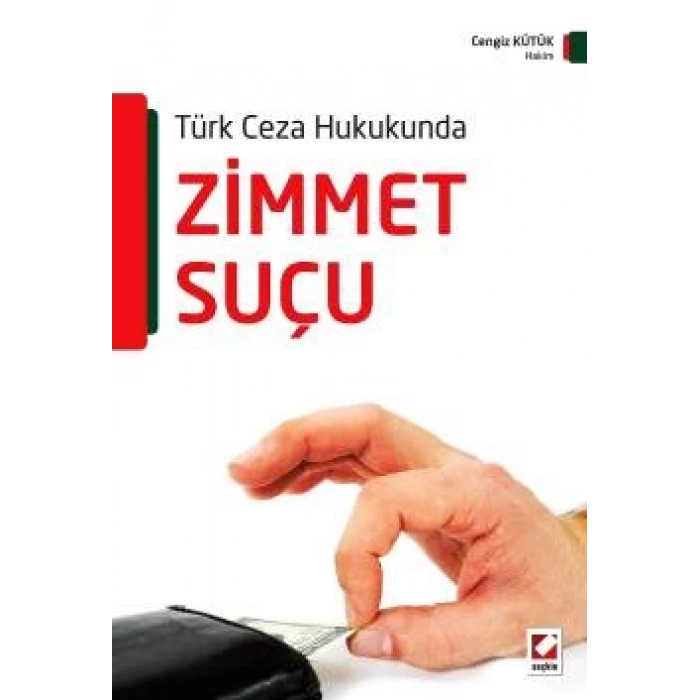 Türk Ceza HukukundaZimmet Suçu